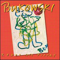 Reads His Poetry - Charles Bukowski
