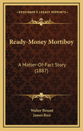 Ready-Money Mortiboy: A Matter-Of-Fact Story (1887)