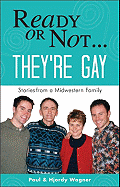 Ready or Not...They're Gay: Stories from a Midwestern Family