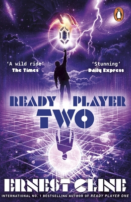 Ready Player Two: The highly anticipated sequel to READY PLAYER ONE - Cline, Ernest