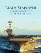 Ready Seapower: A History of the U.S. Seventh Fleet (Color)