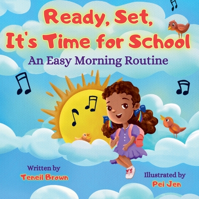 Ready, Set, It's Time for School: An Easy Morning Routine - Brown, Teneil, and Hinman, Bobbie (Editor)