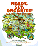 Ready, Set, Organize!: Get Your Stuff Together