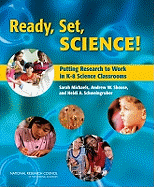 Ready, Set, Science!: Putting Research to Work in K-8 Science Classrooms - National Research Council, and Division of Behavioral and Social Sciences and Education, and Center for Education
