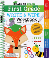 Ready to Learn: First Grade Write and Wipe Workbook: Fractions, Measurement, Telling Time, Descriptive Writing, Sight Words, and More!