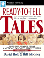 Ready-To-Tell Tales: Sure-Fire Stories from America's Favorite Storytellers - Holt, David (Editor), and Mooney, Bill (Editor)