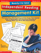 Ready-To-Use Independent Reading Management Kit: Grades 2-3: Reproducible, Skill-Building Activity Packs That Engage Kids in Meaningful, Structured Reading & Writing . . . While You Work with Small Groups