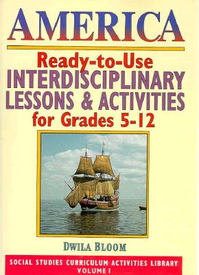 Ready-to-use interdisciplinary lessons & activities for grades 5-12 - Bloom, Dwila