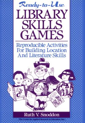 Ready-To-Use Library Skills Games: Reproducible Activities for Building Location & Literature Skills - Snoddon, Ruth