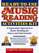 Ready-To-Use Music Reading Activities Kit: A Complete Sequential Program for Use with Mallet and Keyboard Instruments
