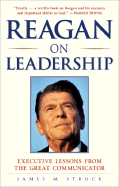 Reagan on Leadership: Executive Lessons from the Great Communicator