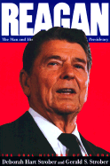 Reagan: The Man and His Presidency - Strober, Deborah Hart, and Strober, Gerald S