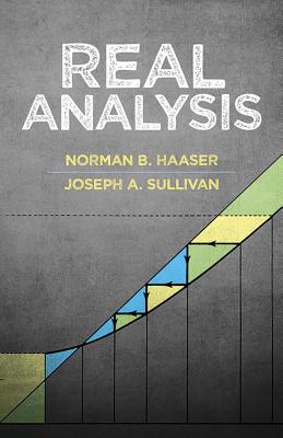 Real Analysis - Haaser, Norman B, and Sullivan, Joseph A