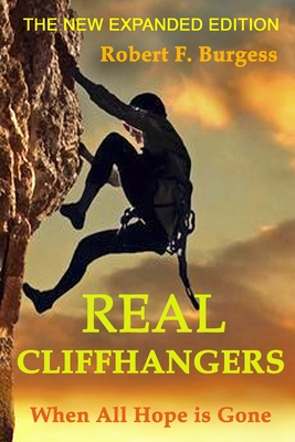 Real Cliffhangers: When All Hope is Gone - Burgess, Robert F