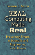 REAL Computing Made Real: Preventing Errors in Scientific and Engineering Calculations