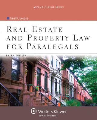 Real Estate and Property Law for Paralegals, Third Edition - Bevans, and Bevans, Neal R