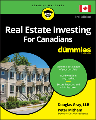 Real Estate Investing For Canadians For Dummies - Gray, Douglas, and Mitham, Peter