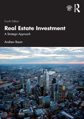 Real Estate Investment: A Strategic Approach - Baum, Andrew