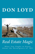 Real Estate Magic: What You Ought to Know about the Resurgence of Real Estate Investing