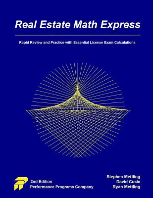 Real Estate Math Express: Rapid Review and Practice with Essential License Exam Calculations - Cusic, David, and Mettling, Ryan, and Mettling, Stephen