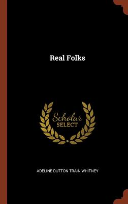 Real Folks - Whitney, Adeline Dutton Train