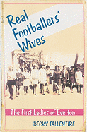 Real Footballers' Wives: The First Ladies of Everton