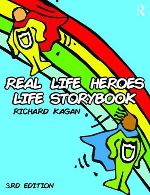 Real Life Heroes Life Storybook - Kagan, Richard, Ph.D.