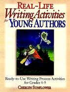 Real-Life Writing Activities for Young Authors: Ready-To-Use Writing Process Activities for Grades 4-9
