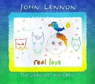 Real Love: The Drawings for Sean - Lennon, John, and Naclerio, Al (Adapted by), and Ono, Yoko (Introduction by)