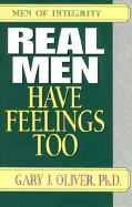 Real Men Have Feelings Too: Regaining a Male Passion for Life