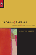 Real Mysteries: Narrative and the Unknowable
