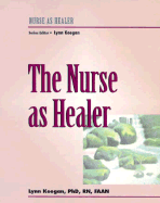 Real Nursing Series: The Nurse as Healer