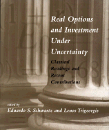 Real Options and Investment Under Uncertainty: Classical Readings and Recent Contributions