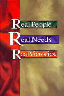 Real People. Real Needs. Real Victories