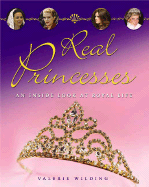 Real Princesses: An Inside Look at the Royal Life - Wilding, Valerie