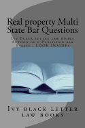 Real Property Multi State Bar Questions: Ivy Black Letter Law Books Author of 6 Published Bar Essays - Look Inside!