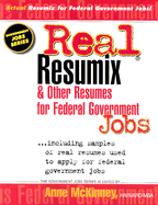 Real Resumix & Other Resumes for Federal Government Jobs - McKinney, Anne (Editor)