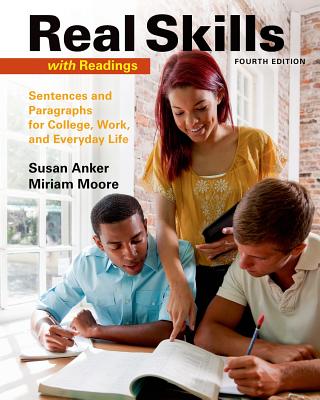 Real Skills with Readings: Sentences and Paragraphs for College, Work, and Everyday Life - Anker, Susan