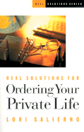 Real Solutions for Ordering Your Private Life - Salierno, Lori