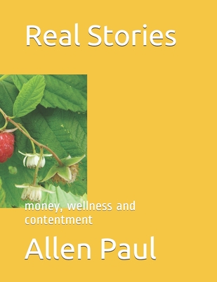 Real Stories: money, wellness and contentment - Paul, Allen