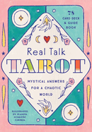 Real Talk Tarot-Gift Edition: Mystical Answers for a Chaotic World-78-Card Deck and Guide Book