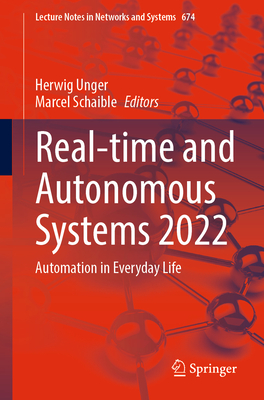 Real-time and Autonomous Systems 2022: Automation in Everyday Life - Unger, Herwig (Editor), and Schaible, Marcel (Editor)