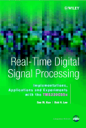 Real-Time Digital Signal Processing,: Implementations, Application and Experiments with the Tms320c55x - Kuo, Sen M, and Lee, Bob H