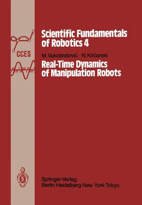 Real-Time Dynamics of Manipulation Robots - Vukobratovic, M, and Kircanski, N