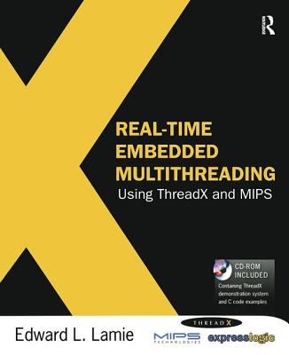 Real-Time Embedded Multithreading Using Threadx and MIPS - Lamie, Edward