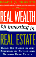 Real Wealth by Investing in Real Estate: 6