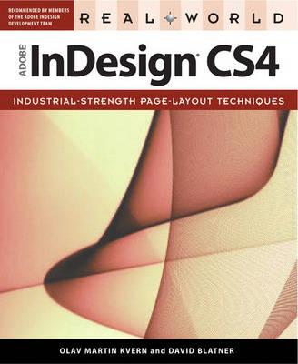 Real World Adobe InDesign CS4 - Kvern, Olav Martin, and Blatner, David