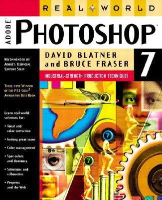 Real World Adobe Photoshop 7 - Blatner, David, and Fraser, Bruce