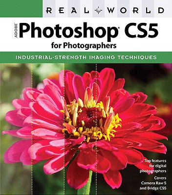 Real World Adobe Photoshop CS5 for Photographers - Chavez, Conrad, and Blatner, David