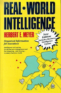 Real-World Intelligence: Organized Information for Executives - Meyer, Herbert E